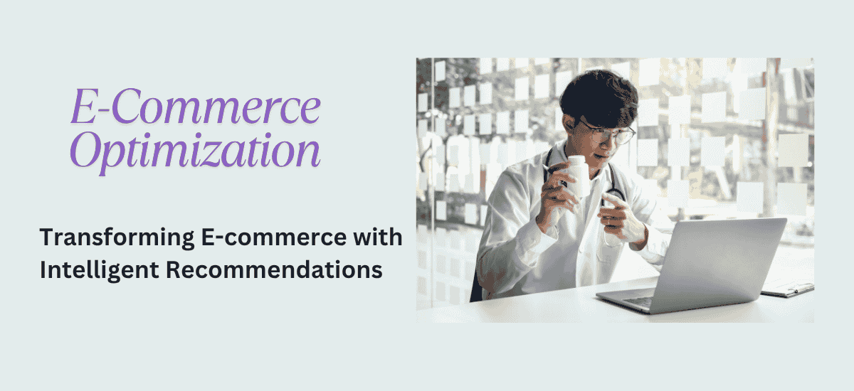 Transforming E-commerce with Intelligent Recommendations